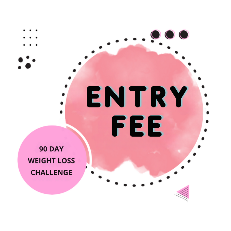 Entry Fee: 90-Day Weight Loss Challenge